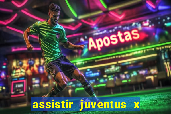 assistir juventus x bayer leverkusen futemax